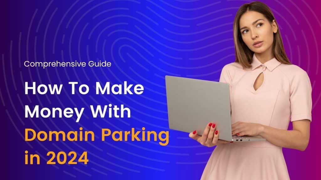 Monetizing Domains: From Parking To Flipping For Profit Monetizing Domains: From Parking To Flipping For Profit